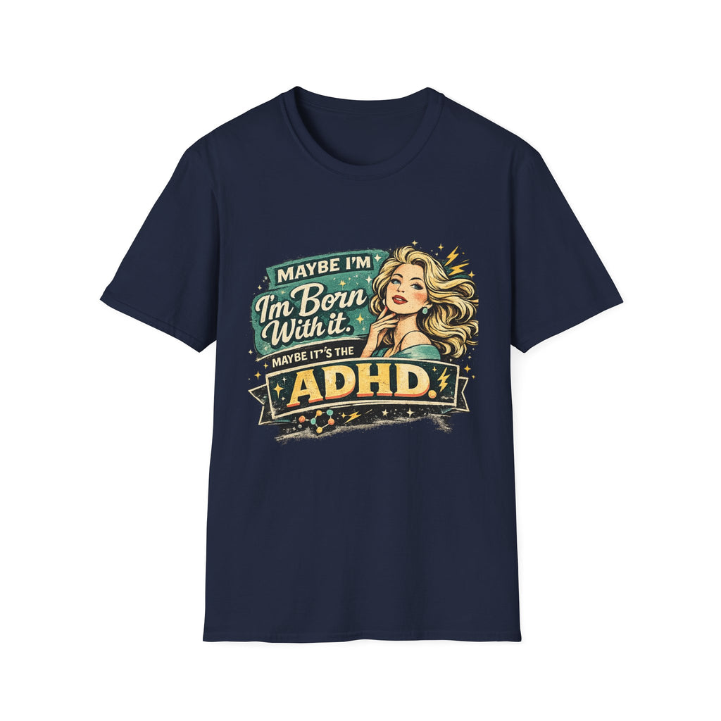 "Maybe I'm Born With It" Graphic Tee ADHD Retro Pinup T-Shirt
