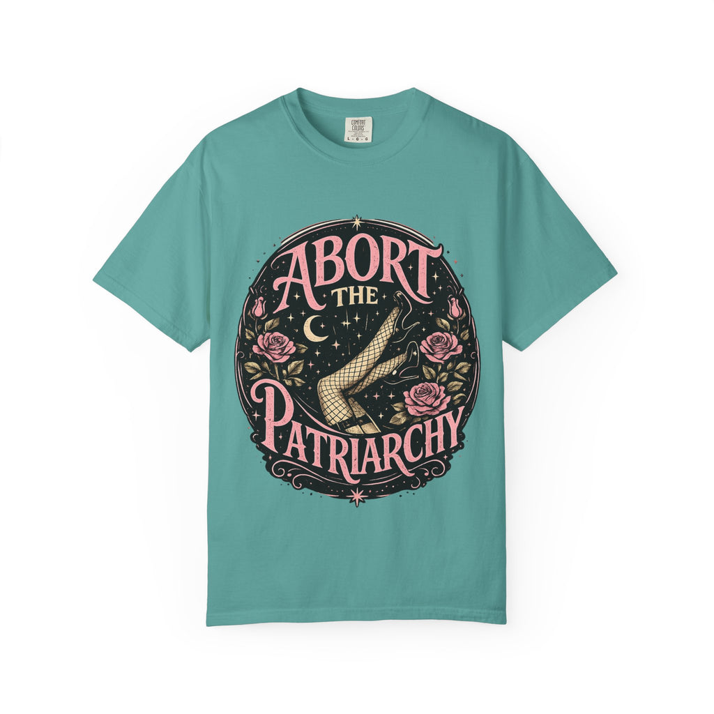 Abort the Patriarchy T-Shirt | Feminist Graphic Tee | Women's Rights Shirt | Empowerment Apparel | Protest Shirt | Equality Gift