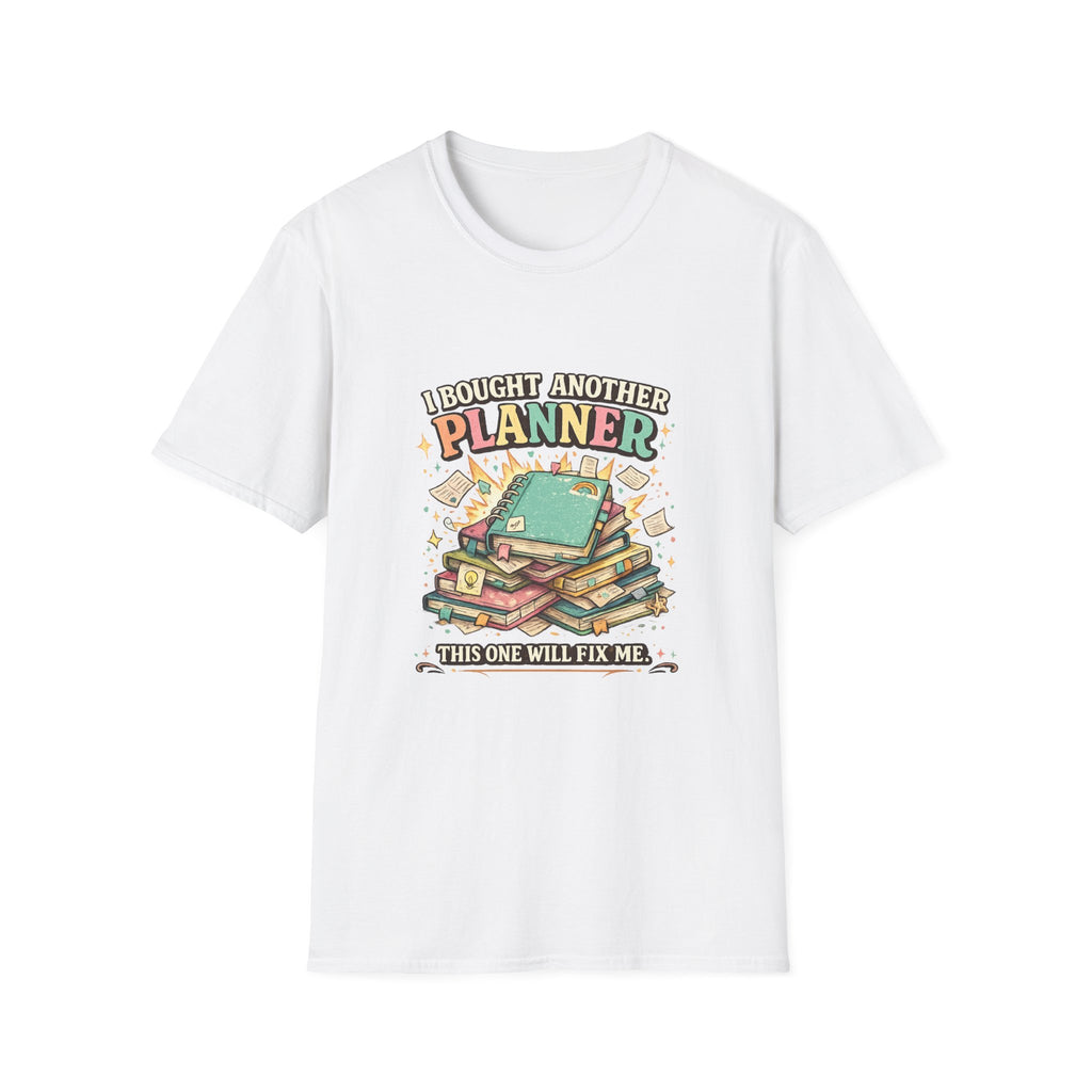 I Bought Another Planner T-Shirt — Funny Planner Lover Gift for ADHD & Neurodivergent Organizers
