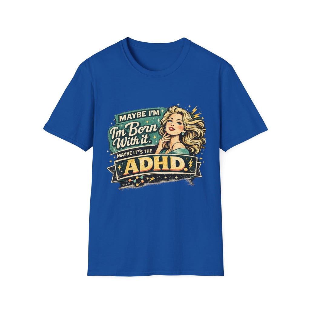 "Maybe I'm Born With It" Graphic Tee ADHD Retro Pinup T-Shirt