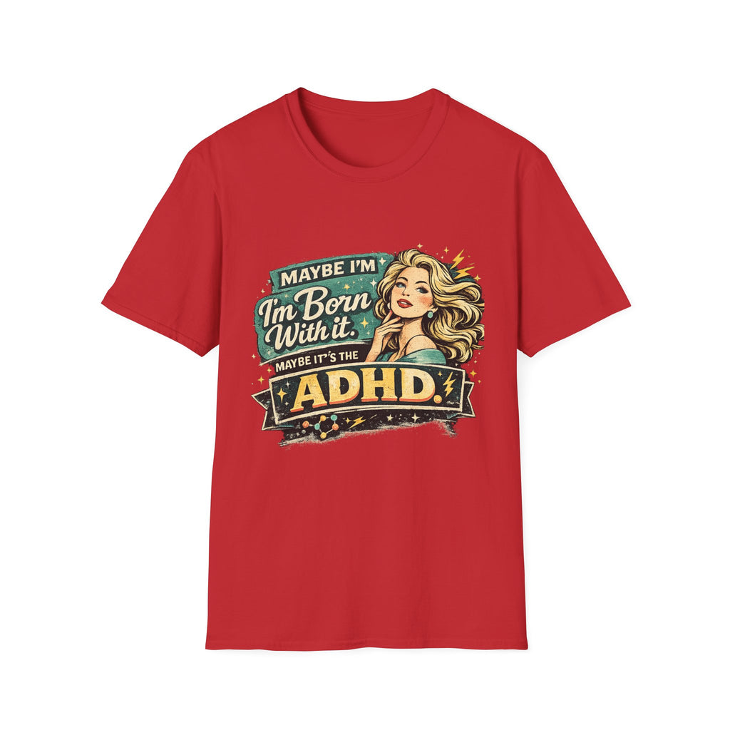 "Maybe I'm Born With It" Graphic Tee ADHD Retro Pinup T-Shirt
