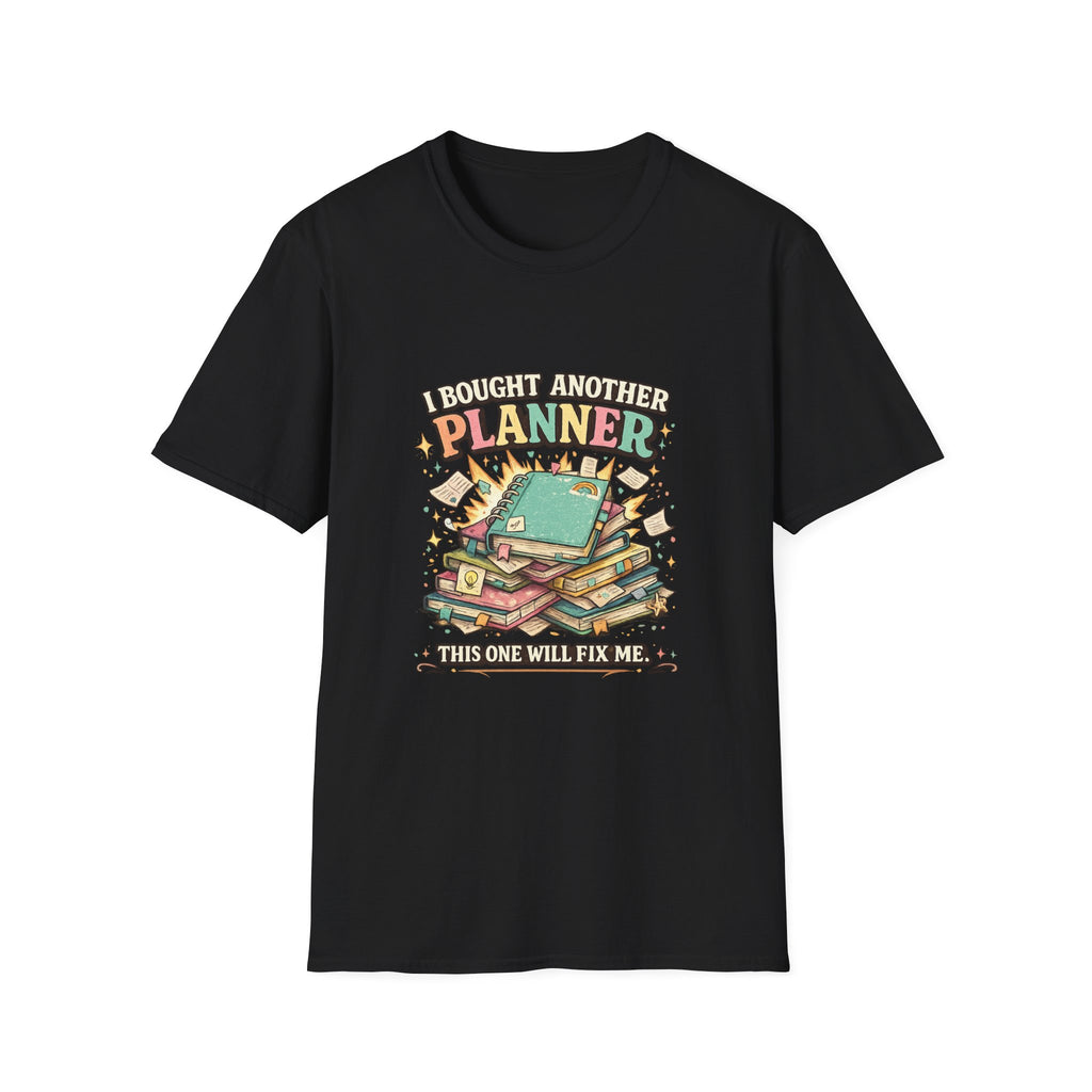 I Bought Another Planner T-Shirt — Funny Planner Lover Gift for ADHD & Neurodivergent Organizers