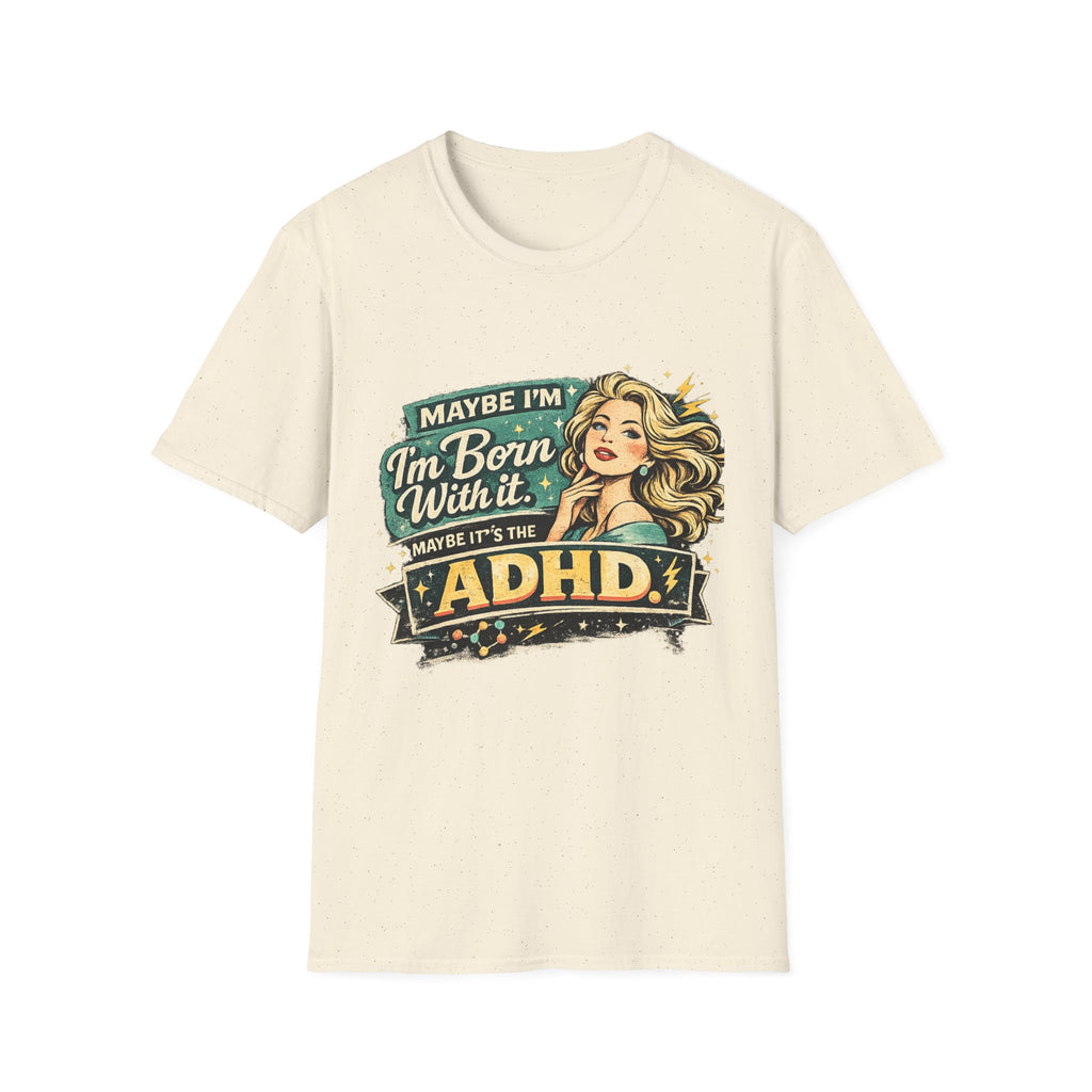 "Maybe I'm Born With It" Graphic Tee ADHD Retro Pinup T-Shirt