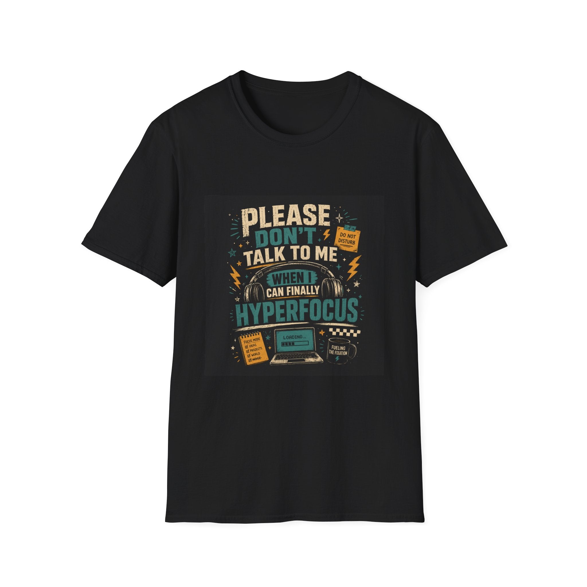 Please Don’t Talk To Me T-Shirt — Funny Hyperfocus ADHD Awareness Tee