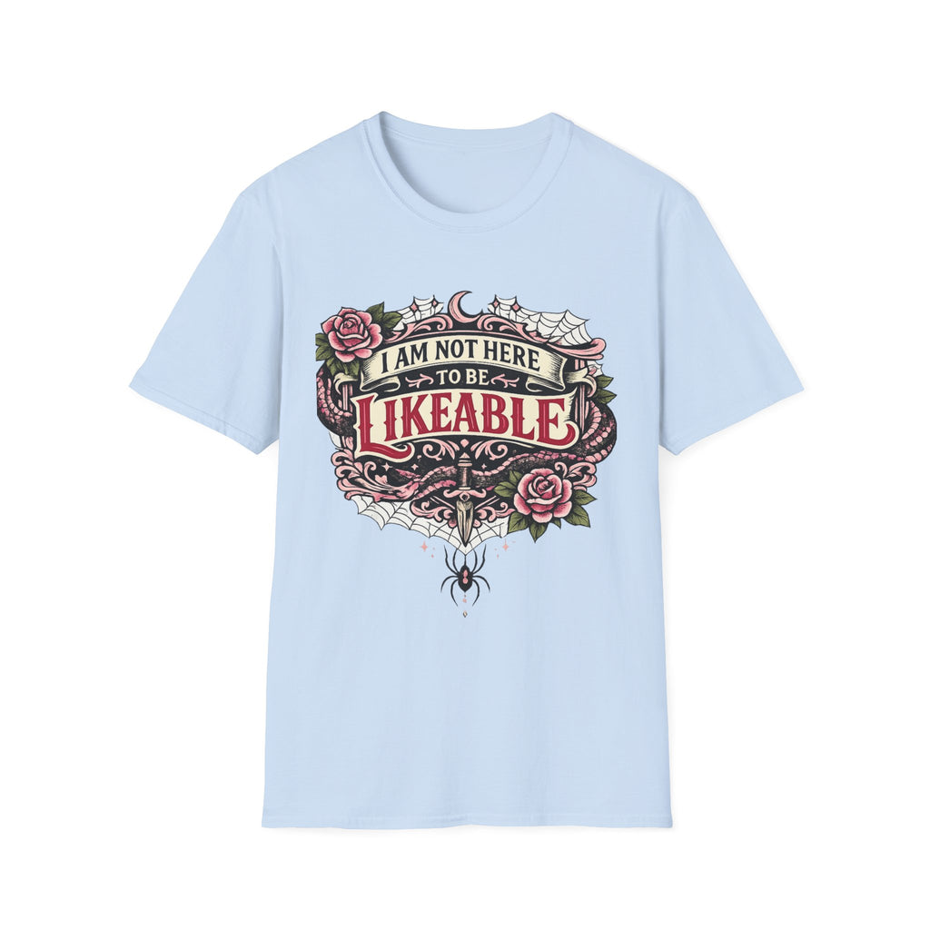 T‑Shirt — “I Am Not Here to Be Likeable” Gothic Rose Graphic Tee